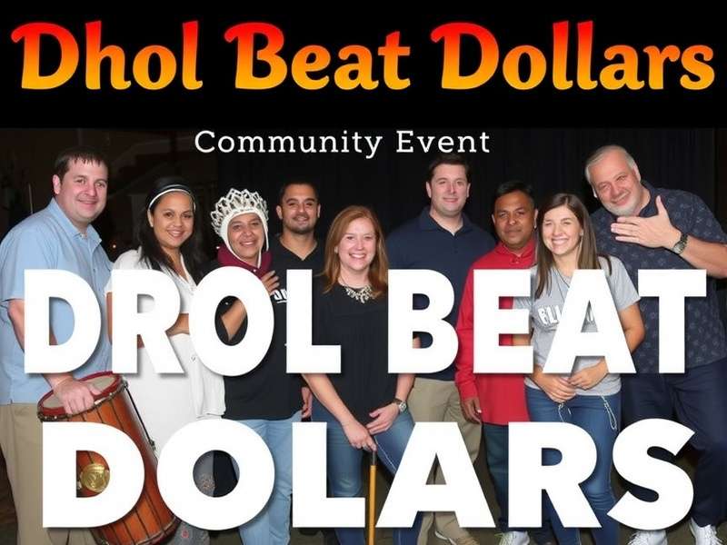 Dhol Beat Dollars Community Event